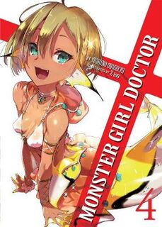 Monster Girl Doctor (Light Novel) Volume 04 (Graphic Novel)