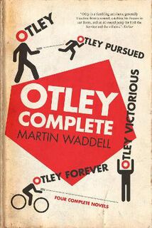 Otley Complete (Omnibus): Otley / Otley Pursued / Otley Victorious / Otley Forever