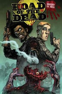Road Of The Dead: Highway To Hell (Graphic Novel)