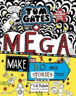 Tom Gates #16: Mega Make and Do and Stories Too (Includes Cut-Outs and Write-Ins)