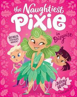 Naughtiest Pixie #01: Naughtiest Pixie in Disguise, The