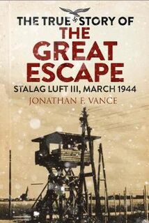 Stalag Luft III Breakout: The True Story of the Great Escape