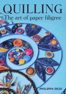 Quilling: The Art of Paper Filigree