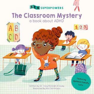 SEN Superpowers: Classroom Mystery, The: A Book about ADHD