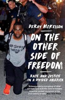 On the Other Side of Freedom: Race and Justice in a Divided America