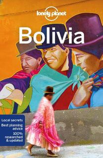 Lonely Planet Travel Guide: Bolivia