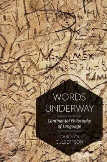 Words Underway: Continental Philosophy of Language