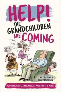 Help! The Grandchildren are Coming: Activities, Jokes and Puzzles to Make the Hours Fly By