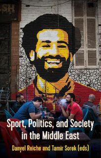 Sports, Politics and Society In the Middle East