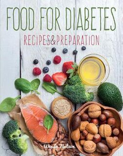 Recipes and Preparation: Food for Diabetes: Recipes & Preparation