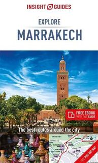 Insight Explore Guides: Marrakech