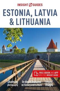Insight Guides: Estonia, Latvia and Lithuania