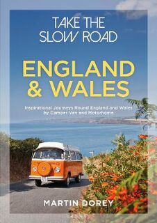 Take the Slow Road #: England and Wales