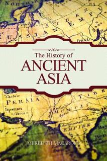 History of Ancient Asia, The