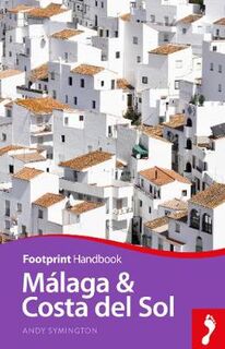 Footprint Handbook: Malaga and Costa del Sol