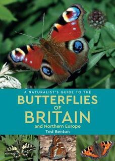 Naturalist's Guide to the Butterflies of Great Britain and Northern Europe