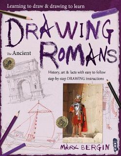 Learning To Draw, Drawing To Learn: Ancient Romans