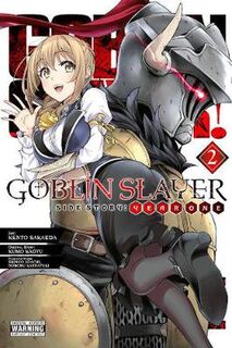 Goblin Slayer Side Story: Year One #02: Goblin Slayer Side Story: Year One, Vol. 2 (Manga Graphic Novel)