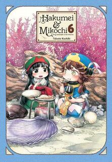 Hakumei and Mikochi #06: Hakumei and Mikochi: Tiny Little Life in the Woods Vol. 06 (Graphic Novel)
