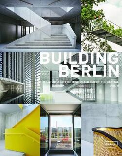 Building Berlin #08: The latest architecture in and out of the capital