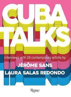 Cuba Talks: A New Perspective on Cuban Art Now
