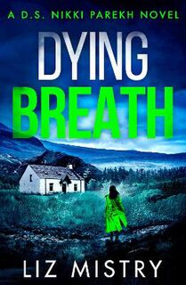 DS Nikita Parekh #05: Dying Breath