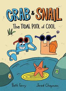 Crab and Snail #02: The Tidal Pool of Cool (Graphic Novel)