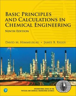 Basic Principles and Calculations in Chemical Engineering (8th Edition)
