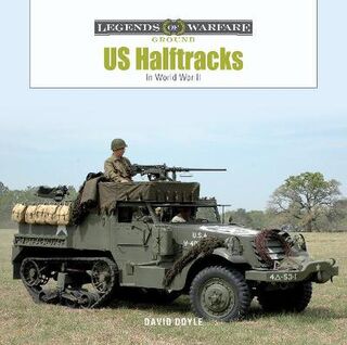 US Half-Tracks: In World War II