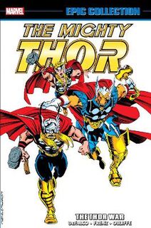 Thor Epic Collection: The Thor War (Graphic Novel)