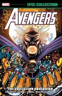 Avengers Epic Collection: The Collection Obsession (Graphic Novel)