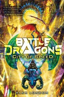 Battle Dragons #02: City of Speed