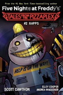 Five Nights at Freddy's: Tales from the Pizzaplex #02: Happs (Graphic Novel)