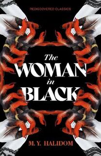 Rediscovered Classics #: The Woman in Black