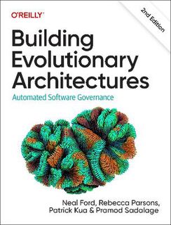 Building Evolutionary Architectures  (2nd Edition)