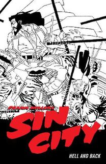 Frank Miller's Sin City Volume 07: Hell And Back (Graphic Novel)