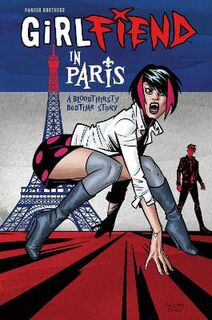 Girlfiend In Paris: A Bloodthirsty Bedtime Story (Graphic Novel)