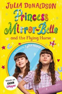 Princess Mirror-Belle #03: Princess Mirror-Belle and the Flying Horse