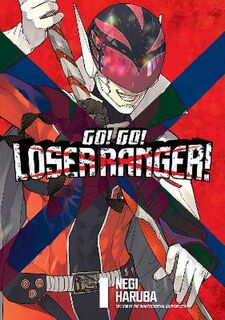 Go! Go! Loser Ranger! #01: Go! Go! Loser Ranger! Vol. 01 (Graphic Novel)