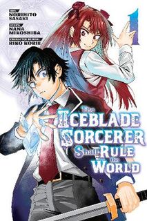Iceblade Sorcerer Shall Rule the World #: The Iceblade Sorcerer Shall Rule the World Vol. 01 (Graphic Novel)