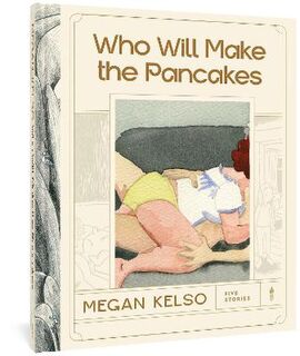 Who Will Make The Pancakes (Graphic Novel)