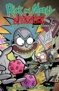 Rick and Morty vs. Dungeons & Dragons Complete Adventures (Graphic Novel)