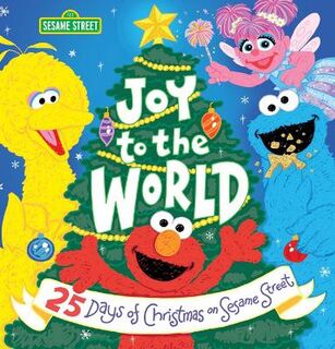 Sesame Street: Joy to the World: 25 Days of Christmas on Sesame Street