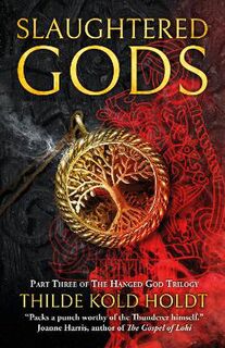 Hanged God Trilogy: Slaughtered Gods