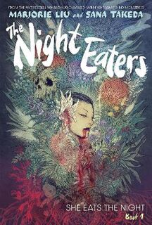 The Night Eaters: She Eats the Night, Book #01 (Graphic Novel)