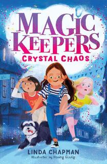 Magic Keepers #01: Crystal Chaos