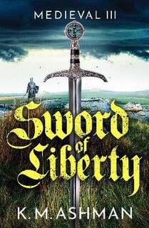 Medieval Sagas #03: Medieval III - Sword of Liberty