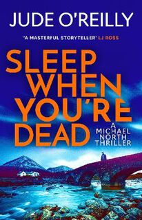 Michael North #03: Sleep When You're Dead