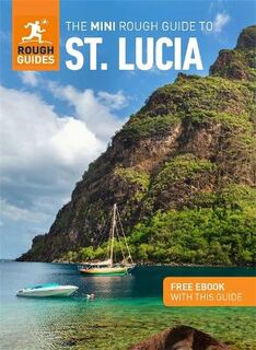 Mini Rough Guides: The Mini Rough Guide to St. Lucia