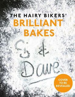 The Hairy Bikers' Brilliant Bakes